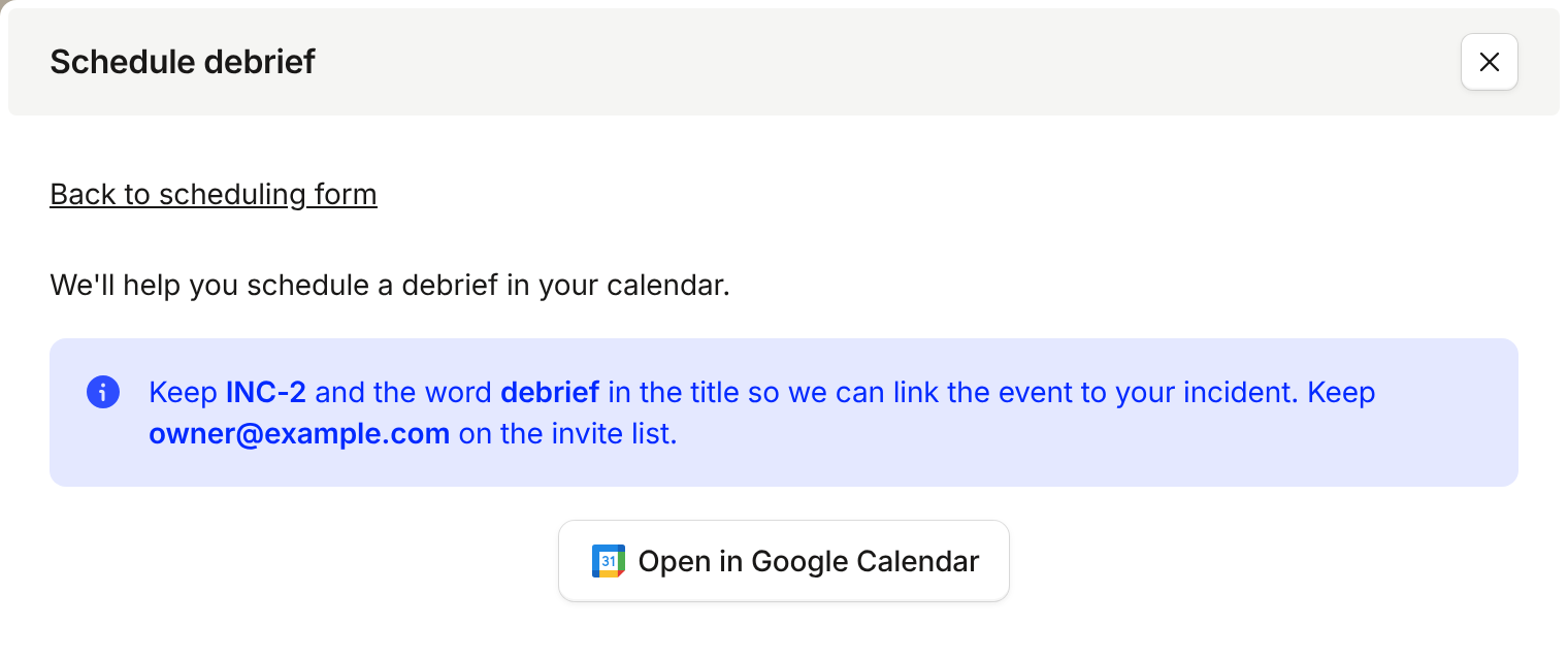 The Schedule debrief drawer with a Back to scheduling form link, a callout explaining how to keep the event linked, and an Open in Google Calendar button