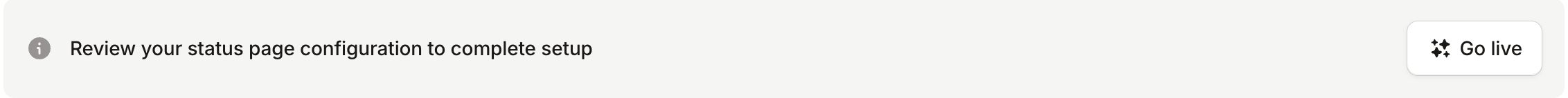 Banner reading "Review your status page configuration to complete setup" with a Go live button