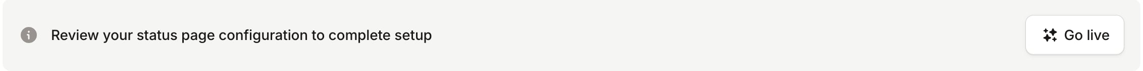 Banner reading "Review your status page configuration to complete setup" with a Go live button