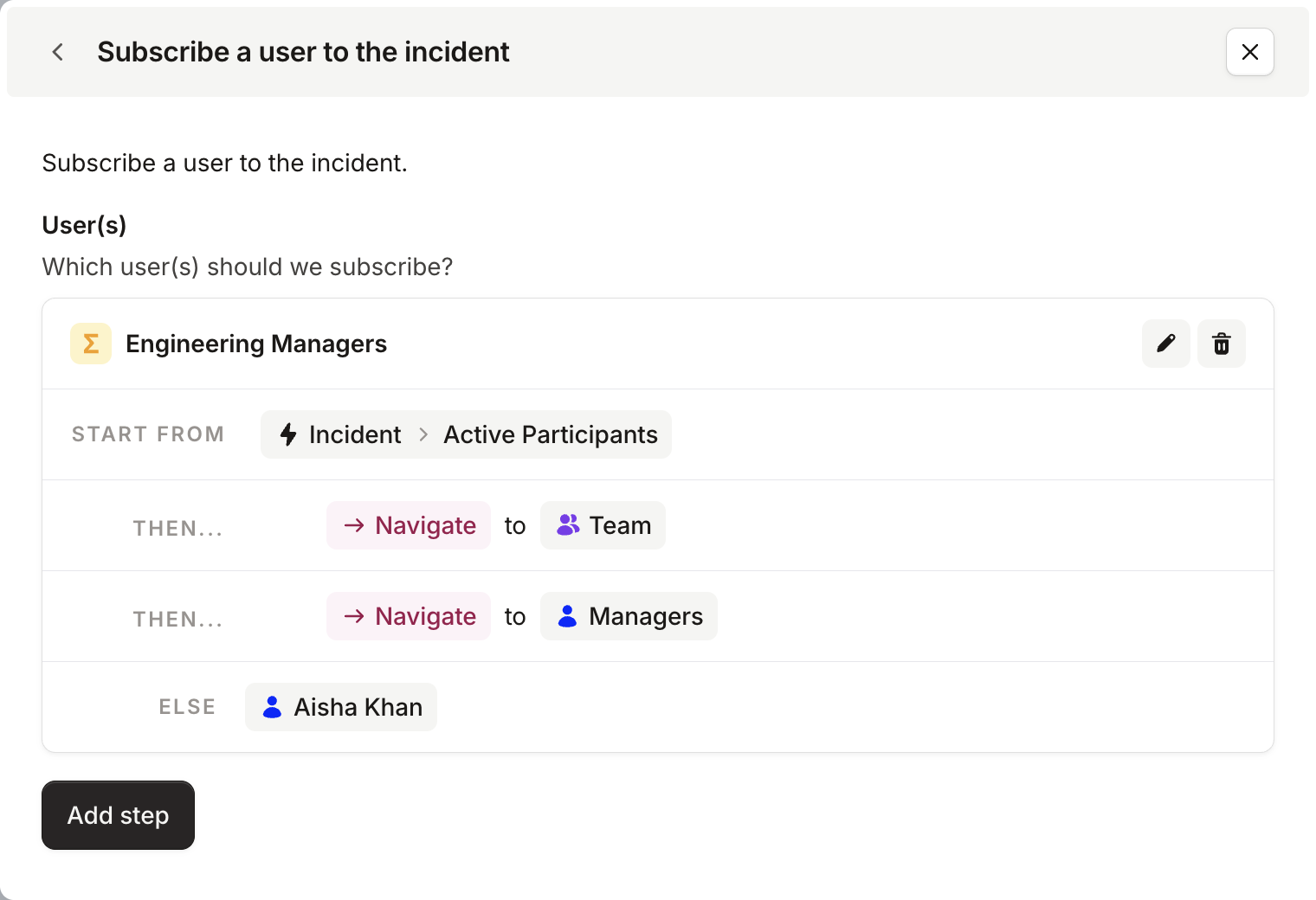 Subscribe a user to the incident step using the Engineering Managers expression
