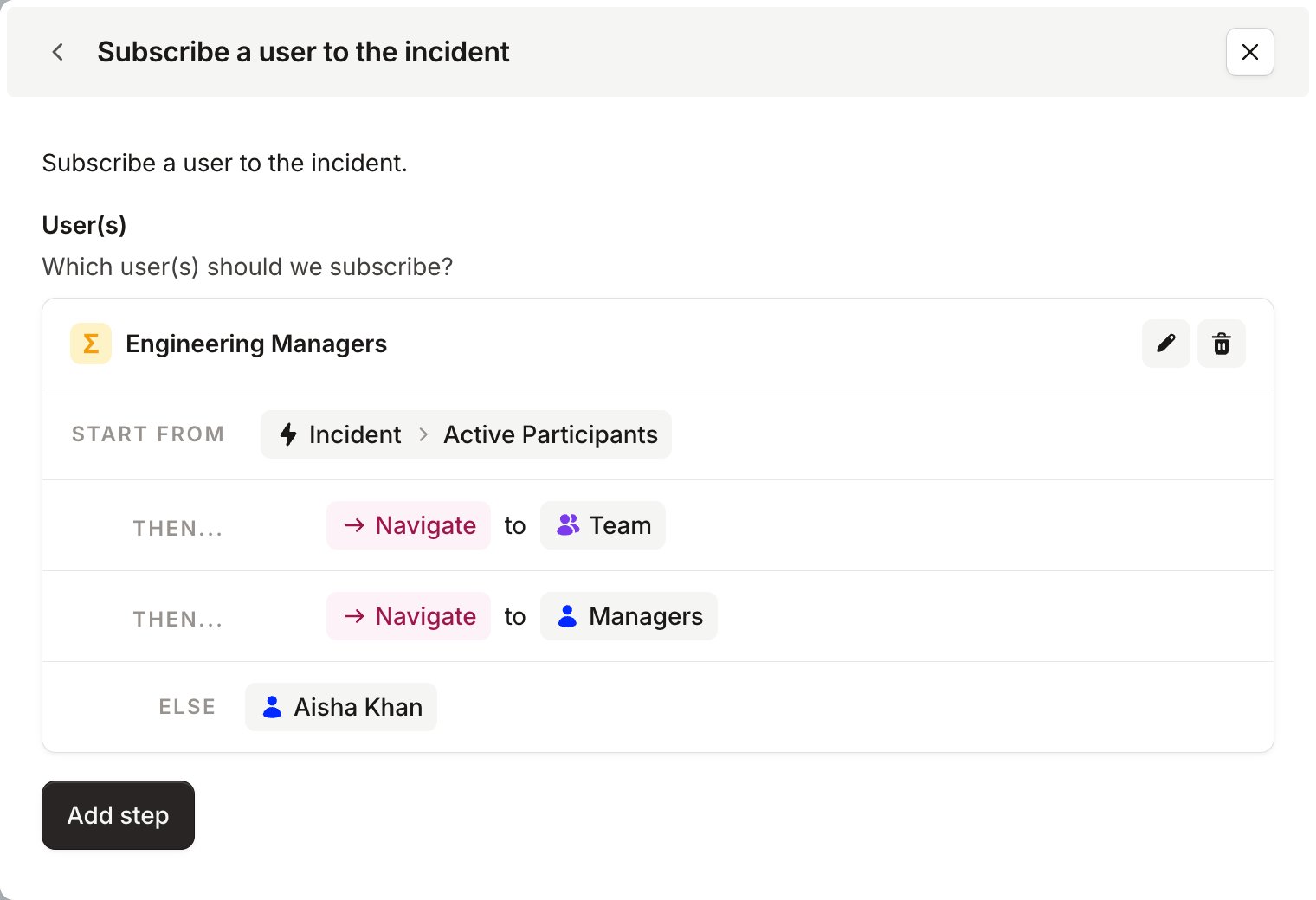 Subscribe a user to the incident step using the Engineering Managers expression
