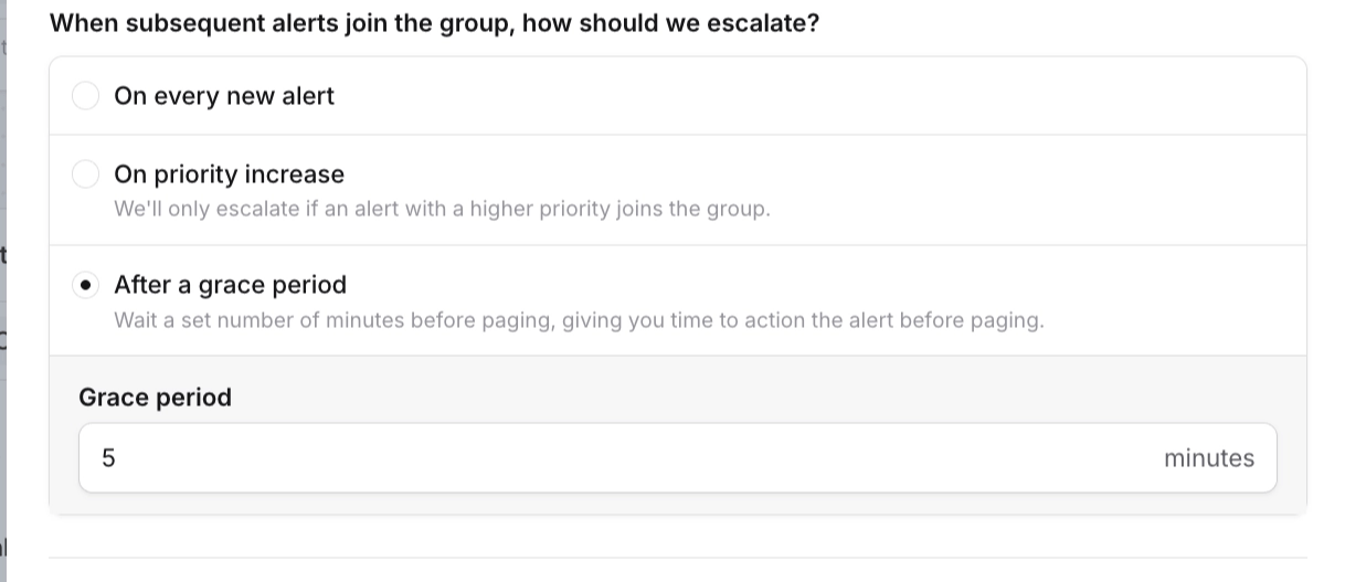 The escalation options for an alert group, with choices for On every new alert, On priority increase, and After a
grace period, and a grace period set to 5 minutes