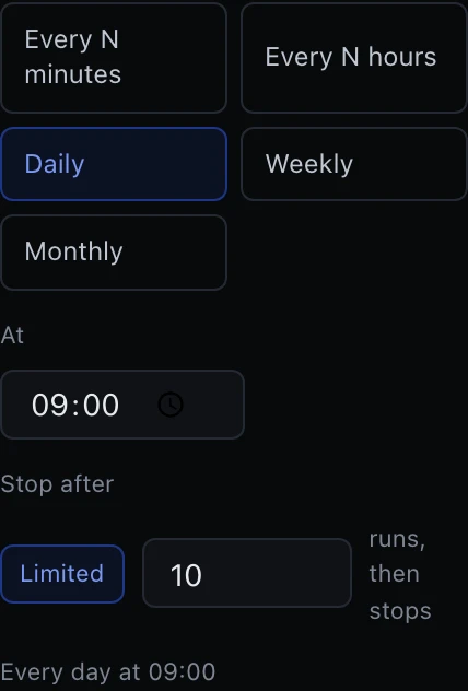 The same recurrence editor with Daily still selected. The Stop after control is switched from No limit to Limited, highlighted in cobalt, with a number field reading 10 beside the words runs, then stops. The line beneath reads Every day at 09:00.