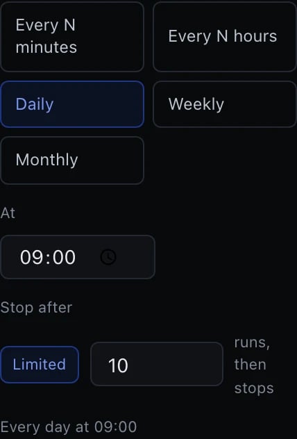 The same recurrence editor with Daily still selected. The Stop after control is switched from No limit to Limited, highlighted in cobalt, with a number field reading 10 beside the words runs, then stops. The line beneath reads Every day at 09:00.