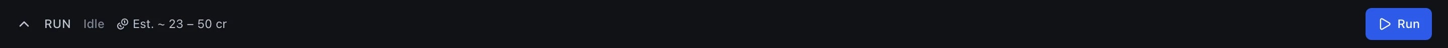 A bar across the bottom of the workflow canvas reading RUN, Idle, Est. approximately 23 to 50 cr, with a Run button on the right.