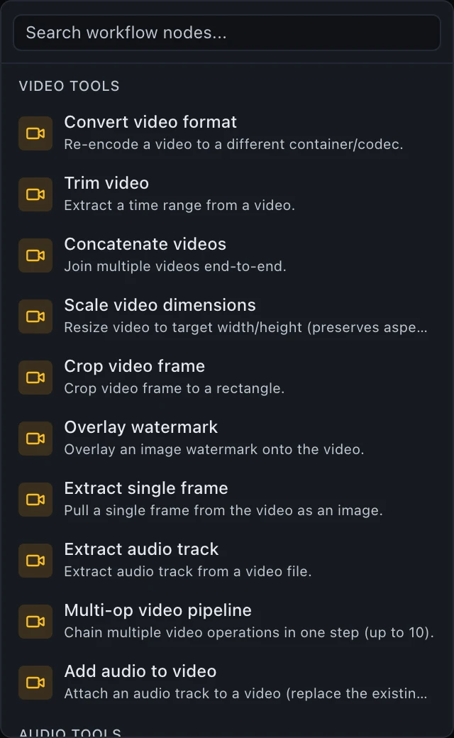 A palette group headed VIDEO TOOLS listing ten entries: Convert video format, Trim video, Concatenate videos, Scale video dimensions, Crop video frame, Overlay watermark, Extract single frame, Extract audio track, Multi-op video pipeline chaining up to ten operations, and Add audio to video.