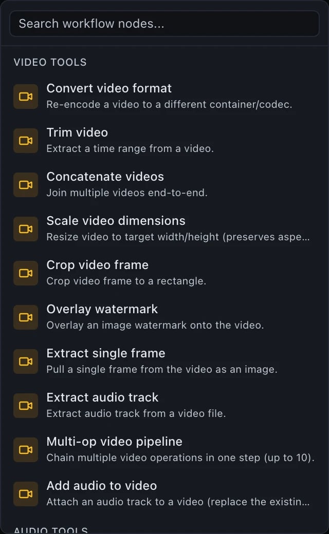 A palette group headed VIDEO TOOLS listing ten entries: Convert video format, Trim video, Concatenate videos, Scale video dimensions, Crop video frame, Overlay watermark, Extract single frame, Extract audio track, Multi-op video pipeline chaining up to ten operations, and Add audio to video.