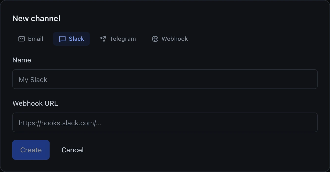 A New channel dialog with four type tabs: Email, Slack (selected and highlighted), Telegram and Webhook. A Name field with placeholder My Slack. A Webhook URL field with placeholder https://hooks.slack.com/.... A Create button, shown disabled until the Name field is filled in, and a Cancel link beside it.