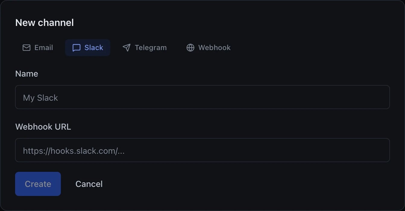 A New channel dialog with four type tabs: Email, Slack (selected and highlighted), Telegram and Webhook. A Name field with placeholder My Slack. A Webhook URL field with placeholder https://hooks.slack.com/.... A Create button, shown disabled until the Name field is filled in, and a Cancel link beside it.
