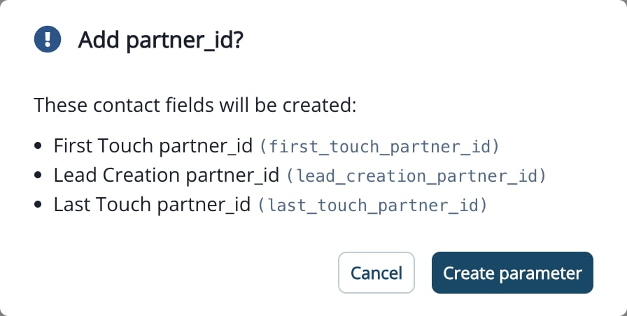 Add parameter confirmation listing the First Touch, Lead Creation, and Last Touch fields to be created