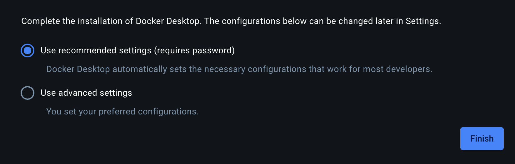Complete the installation of Docker Desktop with recommended settings selected