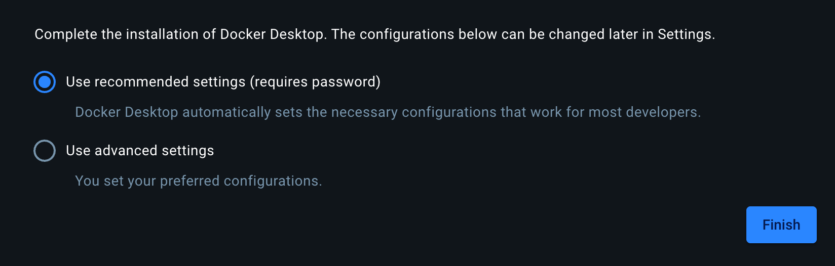 Complete the installation of Docker Desktop with recommended settings selected