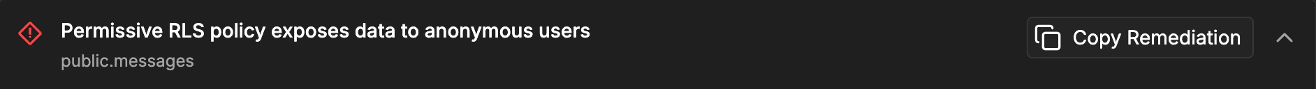 Backend Advisor finding: a permissive RLS policy on public.messages with a Copy Remediation button