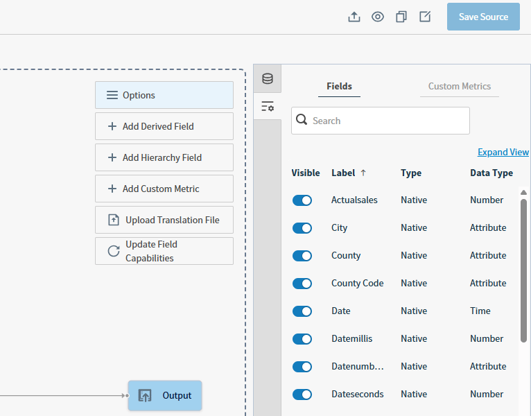 Select the Output node, then add a derived field, hierarchy field, custom metric, upload a translation file, or update field capabilities in builk