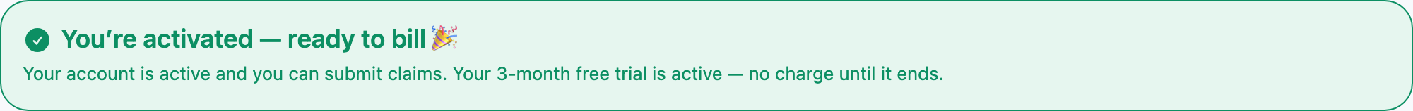 A green banner reading You're activated — ready to bill, with a note that the 3-month free trial is active