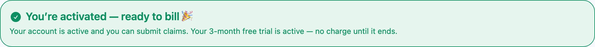 A green banner reading You're activated — ready to bill, with a note that the 3-month free trial is active