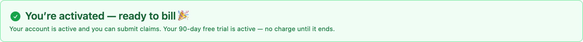 A green banner reading You're activated — ready to bill, with a note that the 90-day free trial is active