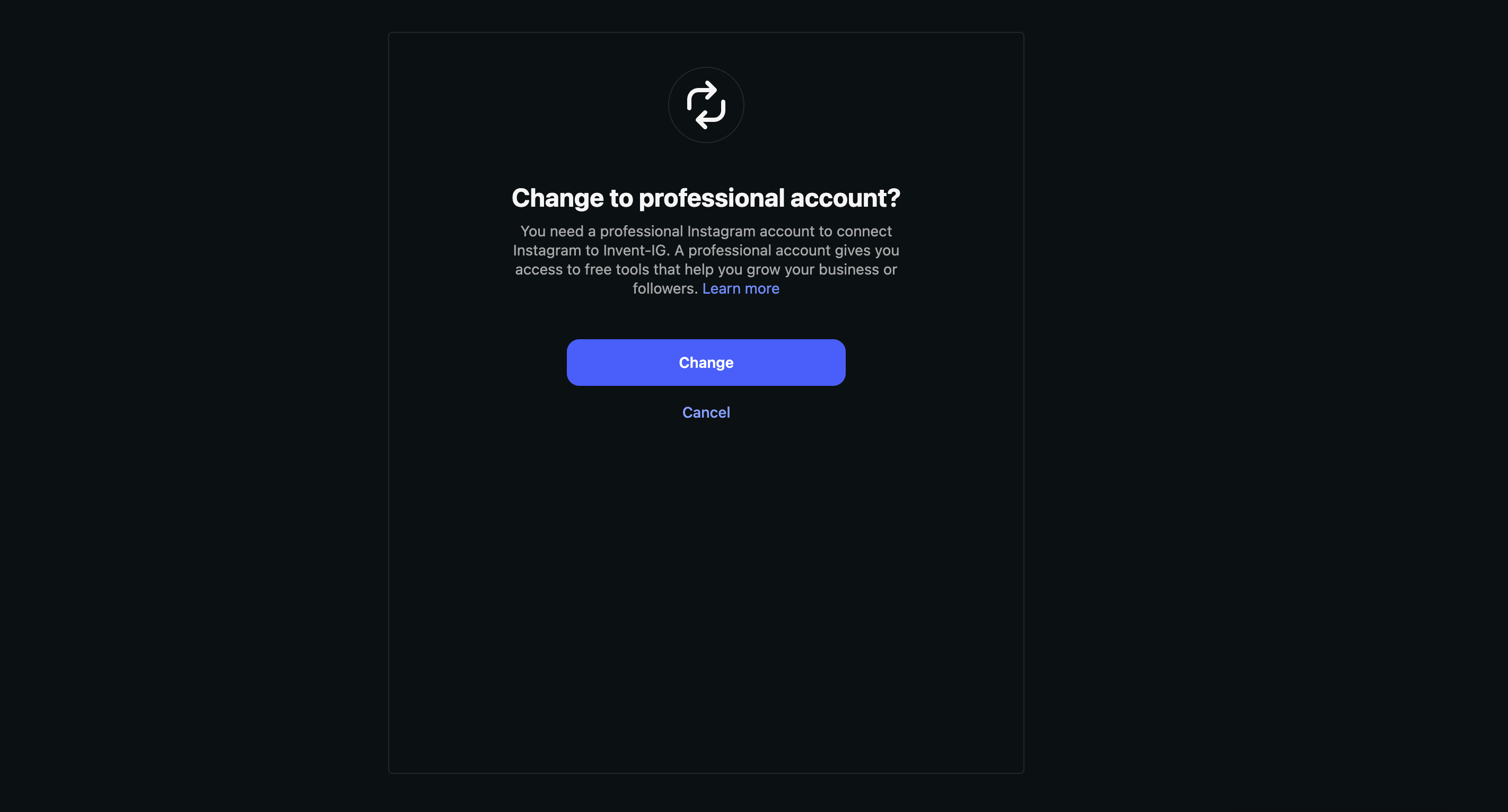 Change to professional account prompt explaining that a professional Instagram account is required to connect to Invent-IG