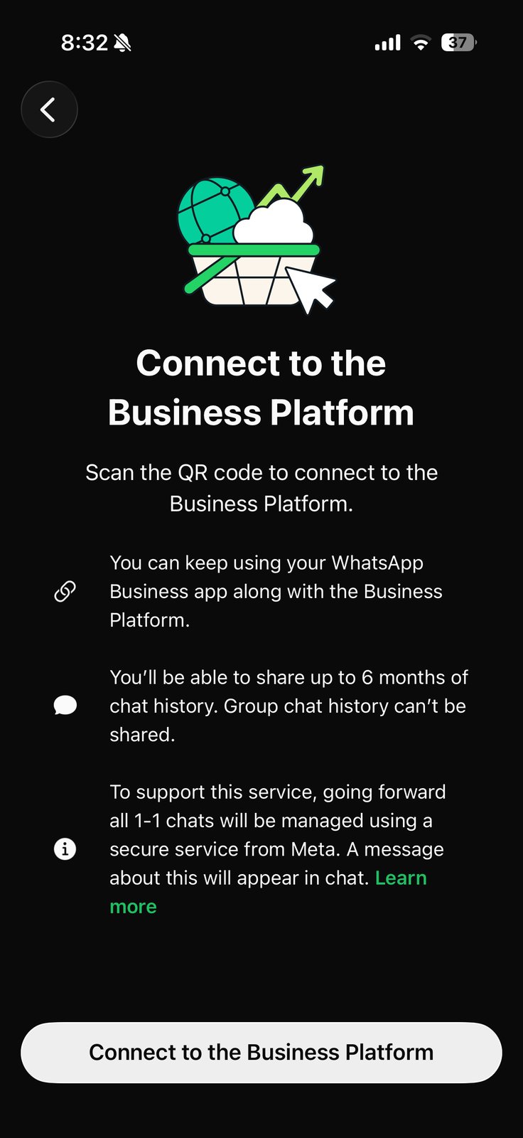 Connect to the Business Platform screen on the WhatsApp Business app explaining you can keep using the app, share up to 6 months of chat history, and that group chat history cannot be shared