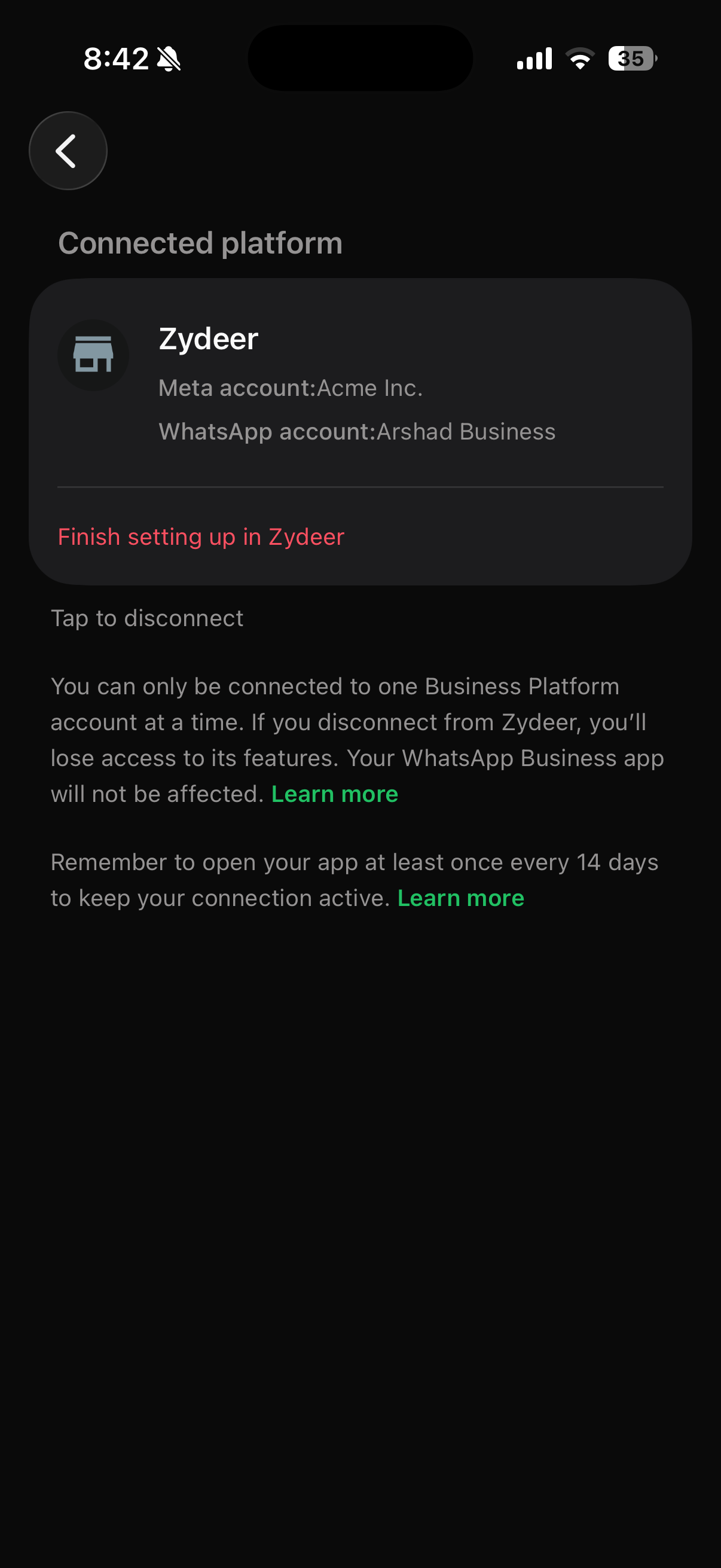 Connected platform page on the phone showing Zydeer with Meta account and WhatsApp account labels, a Tap to disconnect link, a note about being limited to one Business Platform at a time, and a reminder to open the app every 14 days to keep the connection active