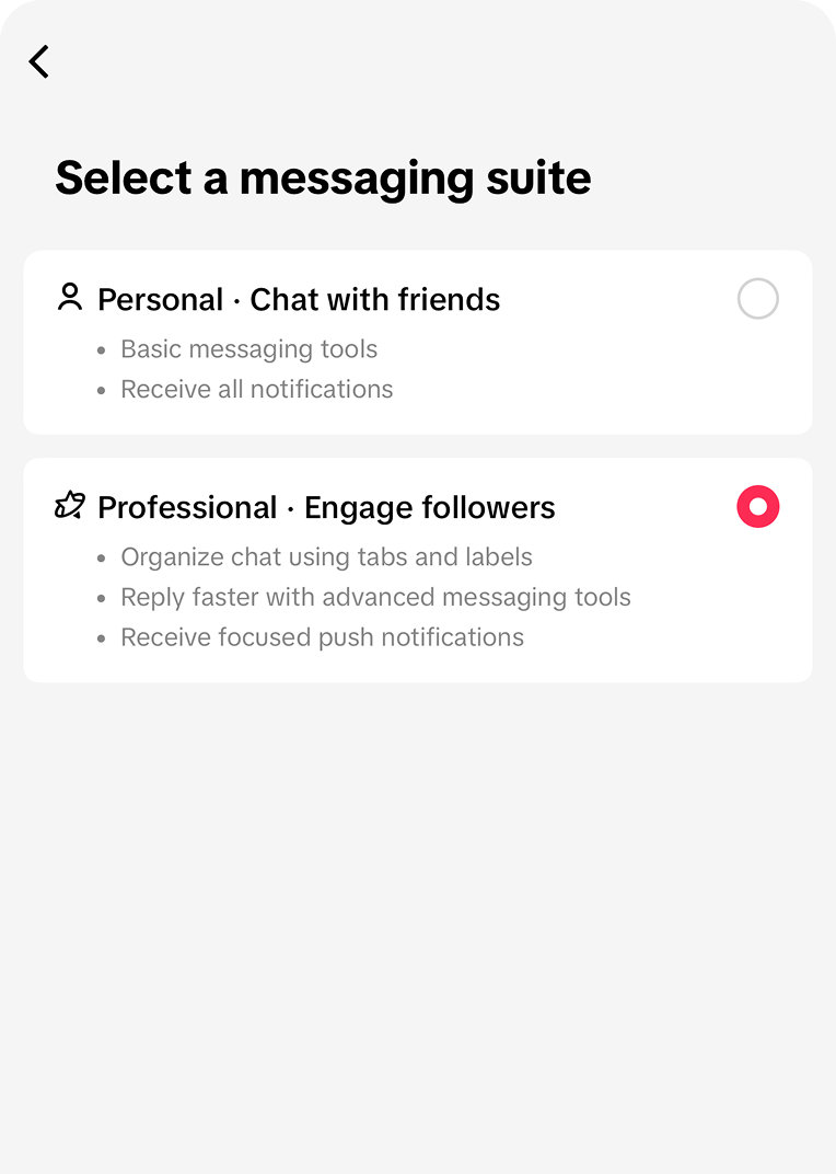 The Select a messaging suite screen in the TikTok app with Professional, Engage followers selected instead of Personal, Chat with friends