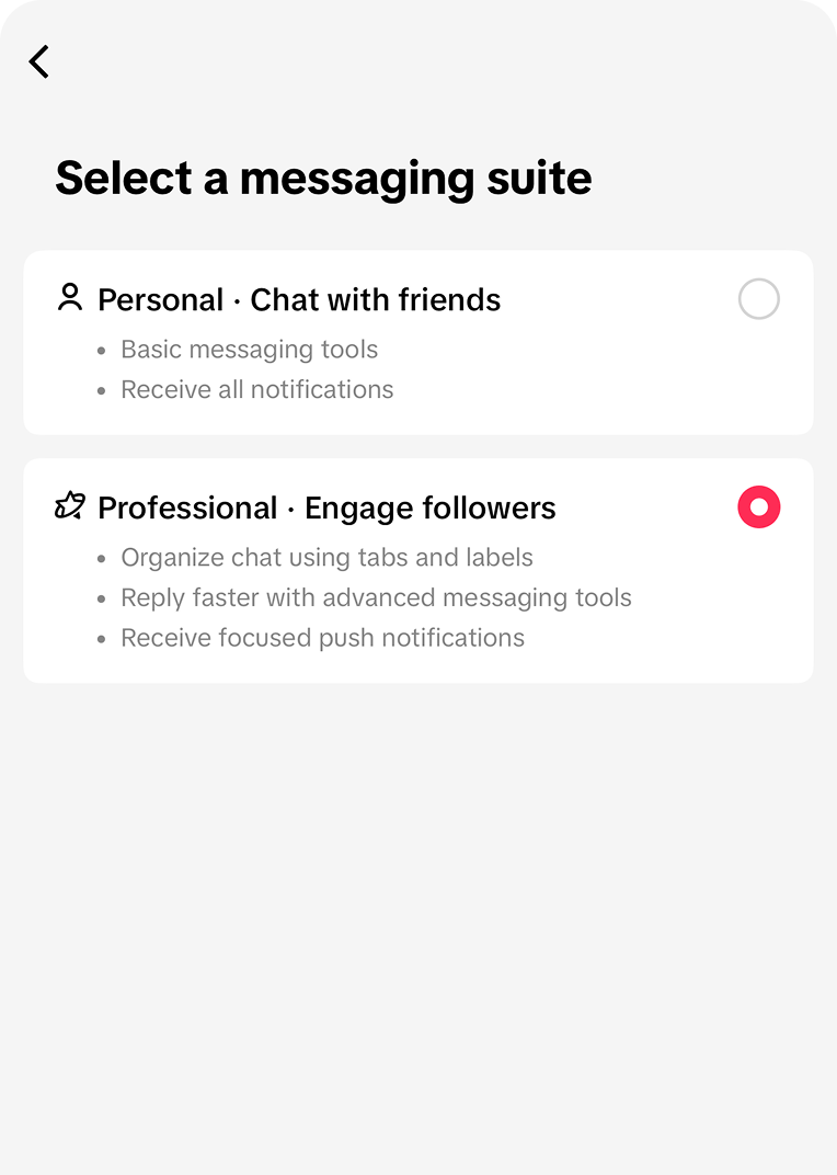 The Select a messaging suite screen in the TikTok app with Professional, Engage followers selected instead of Personal, Chat with friends