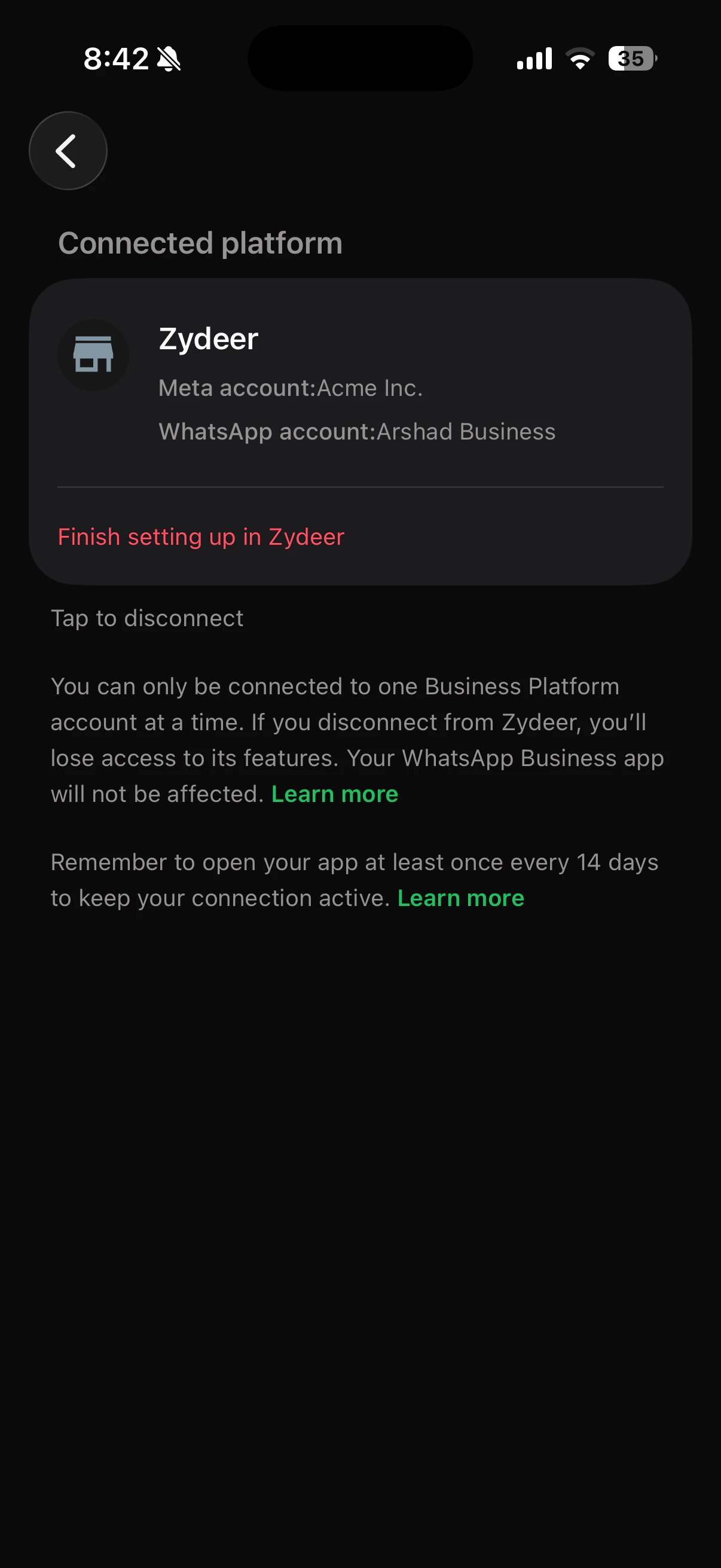 Connected platform page on the phone showing Zydeer with Meta account and WhatsApp account labels, a Tap to disconnect link, a note about being limited to one Business Platform at a time, and a reminder to open the app every 14 days to keep the connection active