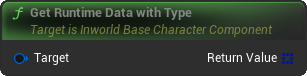 Get Runtime Data with Type Blueprint Node