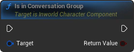 IsInConversationGroup Blueprint Node