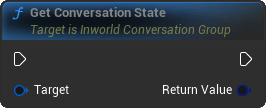 GetConversationState Blueprint Node