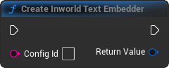 CreateInworldTextEmbedder Blueprint Node