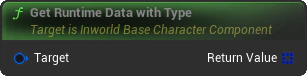 Get Runtime Data with Type Blueprint Node