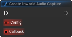 CreateInworldAudioCapture Blueprint Node