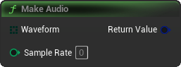 MakeAudio Blueprint Node