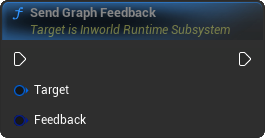 SendGraphFeedback Blueprint Node