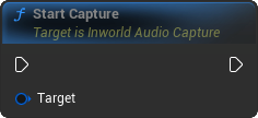 StartCapture Blueprint Node