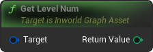 GetLevelNum Blueprint Node