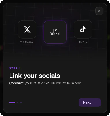 Step 1 — Link your X or TikTok to IP World