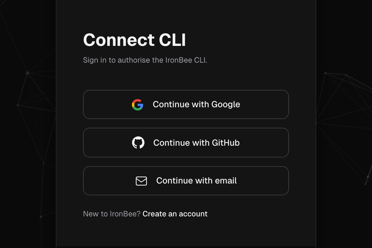 Connect CLI page asking you to sign in to authorise the IronBee CLI, with Continue with Google, Continue with GitHub and Continue with email buttons