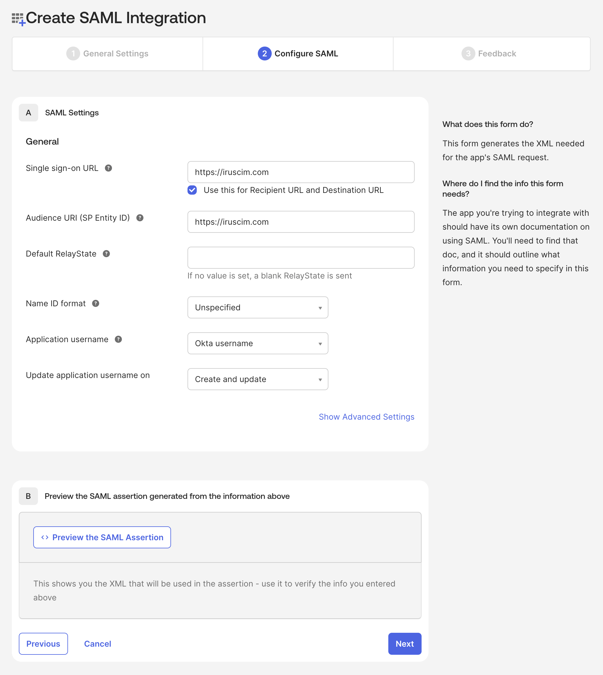 Create SAML Integration Configure SAML step with Single sign-on URL and Audience URI