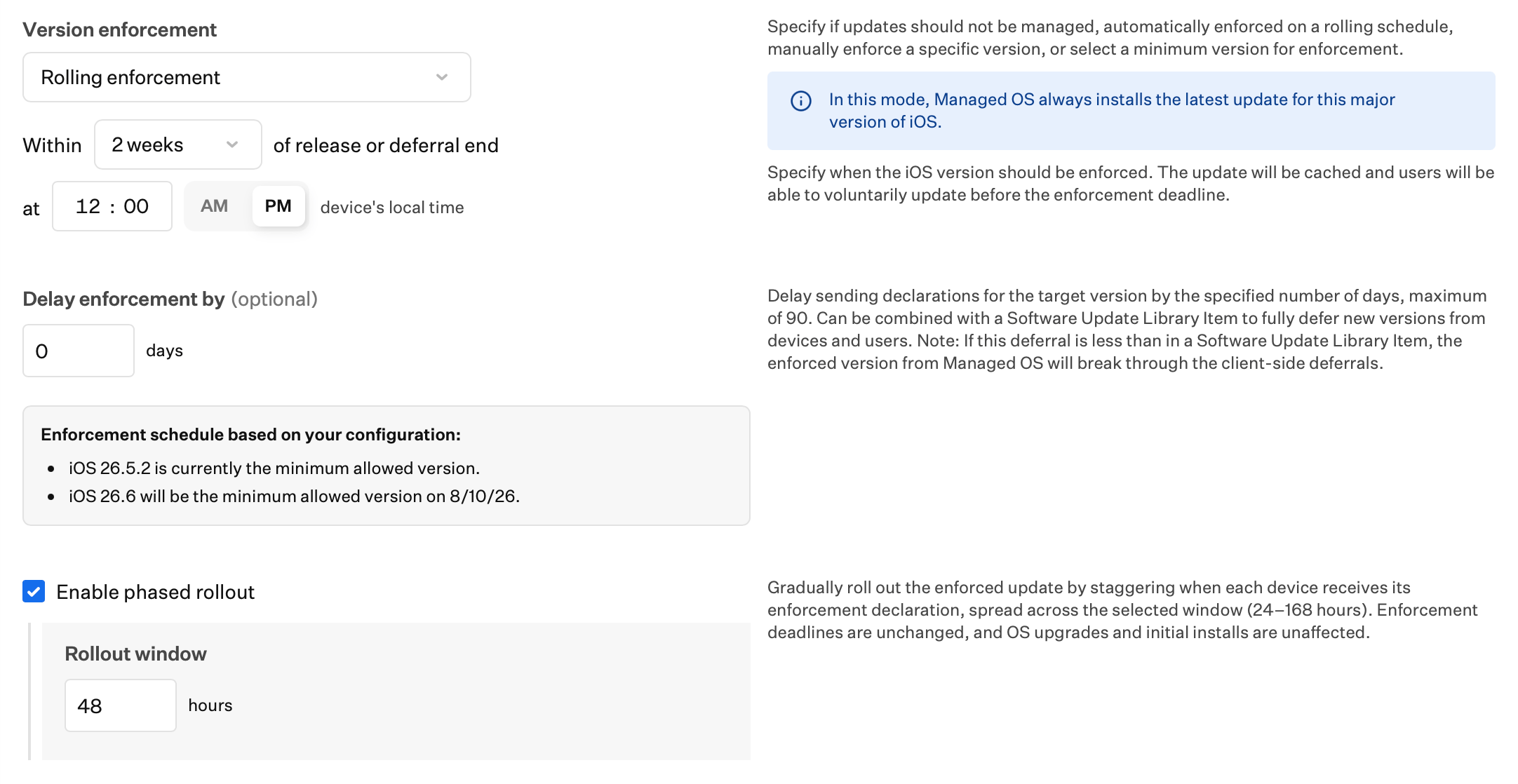 Managed OS for iOS, iPadOS, and tvOS Rolling enforcement Within and at settings