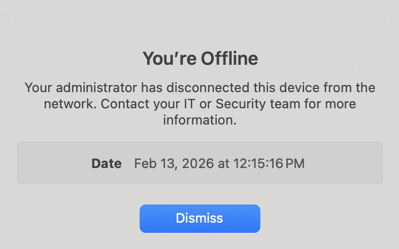 Message says You're Offline: Your administrator has disconnected this device from the network. Contact your IT or Security team for more information.