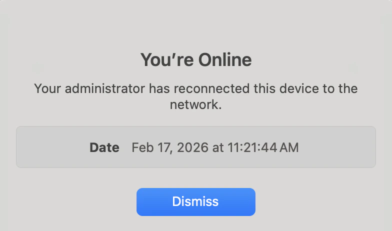 Message says You're Online: Your administrator has reconnected this device to the network.