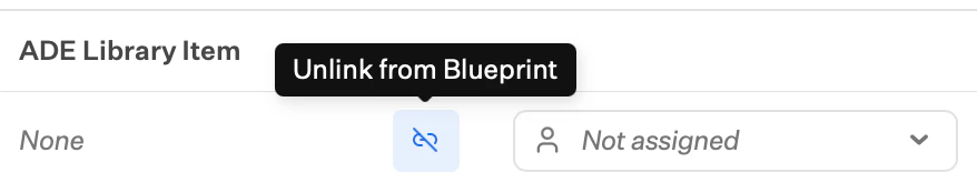 ADE Library Item column showing None and Unlink from Blueprint button