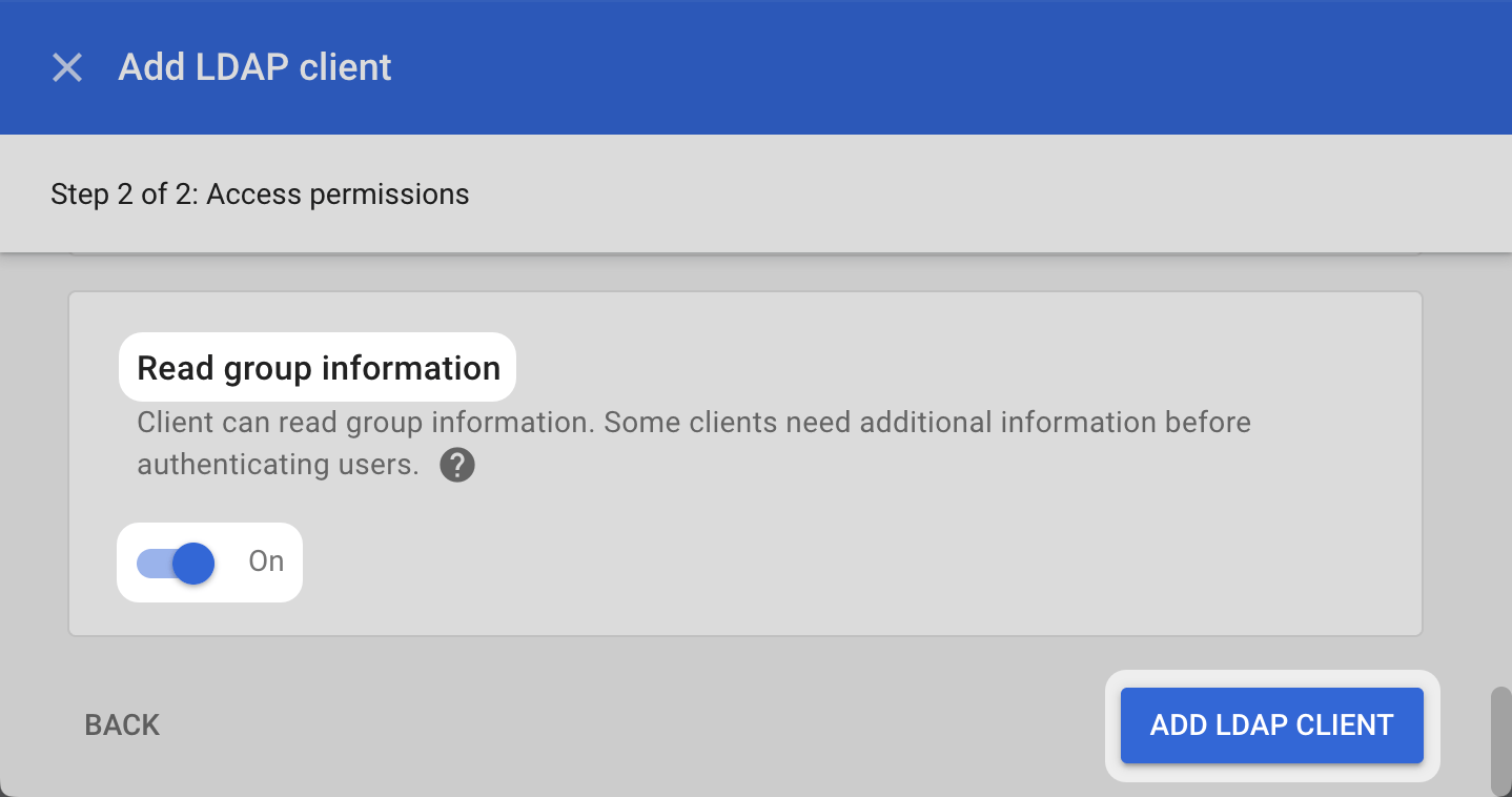 Google Workspace Add LDAP client Read group information On with BACK and ADD LDAP CLIENT buttons