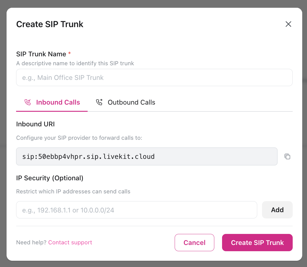 Create SIP Trunk dialog showing SIP Trunk Name field with placeholder text, Inbound Calls and Outbound Calls tabs with Inbound selected, Inbound URI configuration showing SIP provider forward address, IP Security optional field for restricting IP addresses, Contact support link, Cancel and Create SIP Trunk buttons