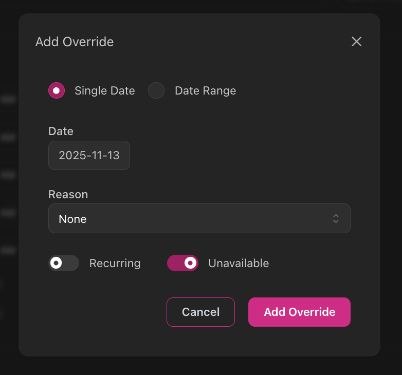 Add Override dialog showing Single Date and Date Range options, Date field with 2025-11-13, Reason dropdown set to None, Recurring toggle off, Unavailable toggle on, Cancel and Add Override buttons