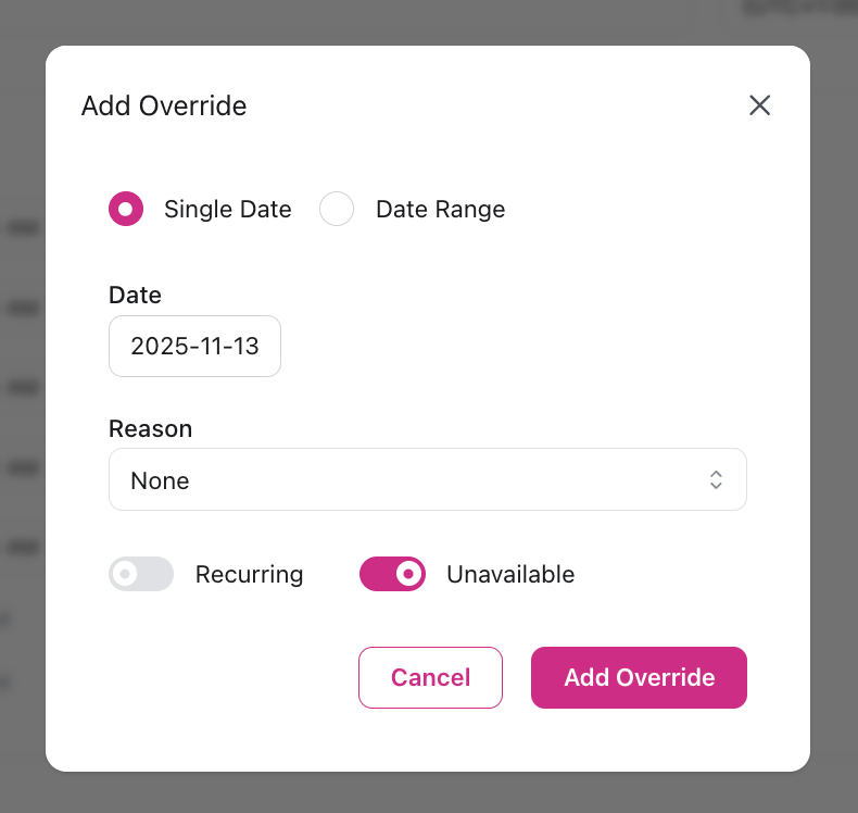 Add Override dialog showing Single Date and Date Range options, Date field with 2025-11-13, Reason dropdown set to None, Recurring toggle off, Unavailable toggle on, Cancel and Add Override buttons