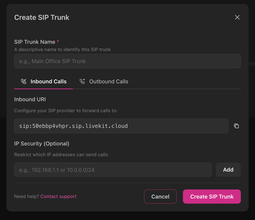 Create SIP Trunk dialog showing SIP Trunk Name field with placeholder text, Inbound Calls and Outbound Calls tabs with Inbound selected, Inbound URI configuration showing SIP provider forward address, IP Security optional field for restricting IP addresses, Contact support link, Cancel and Create SIP Trunk buttons