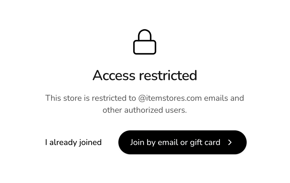 Storefront view of the Access restricted screen, naming the allowed email domain, with Join by email or gift card